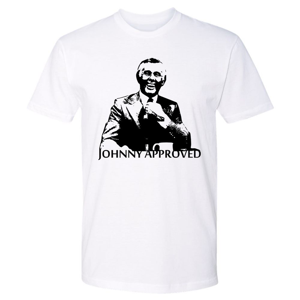 If it's good, Johnny Approves - White - 1
