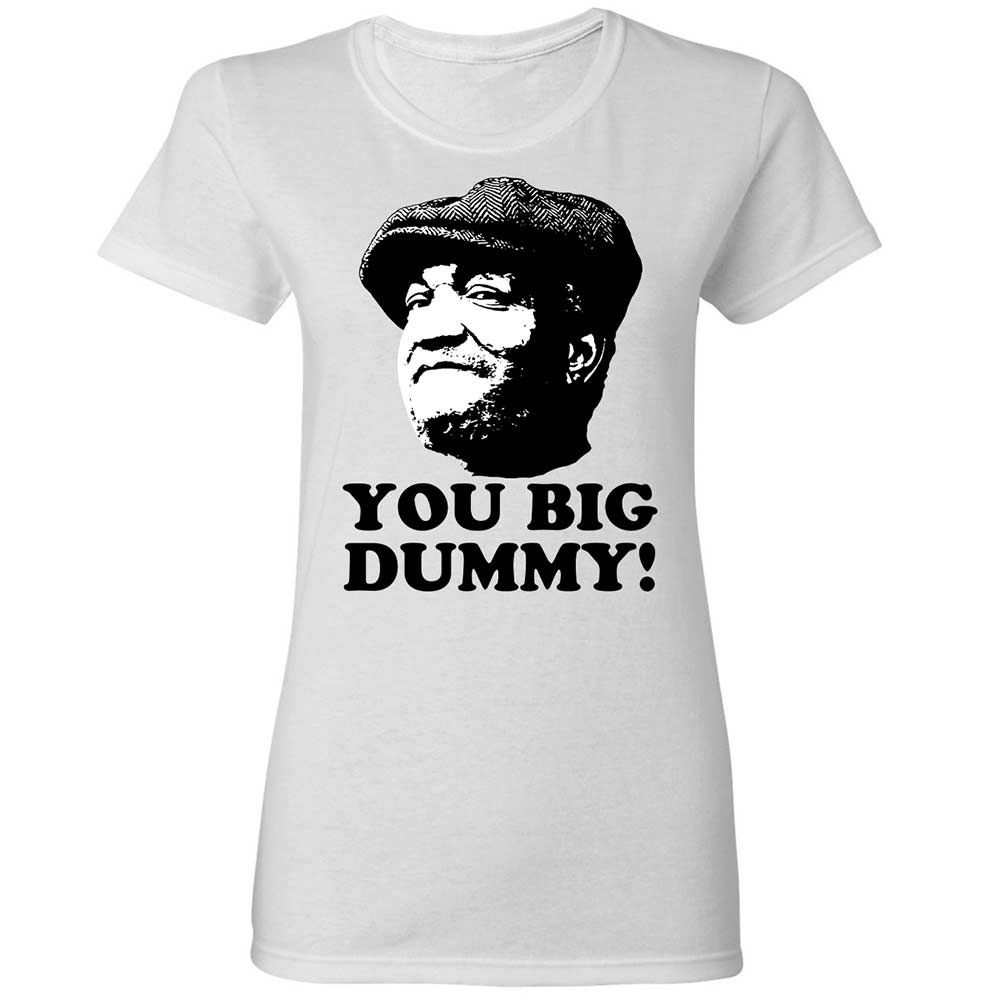 You Big Dummy - White - 1