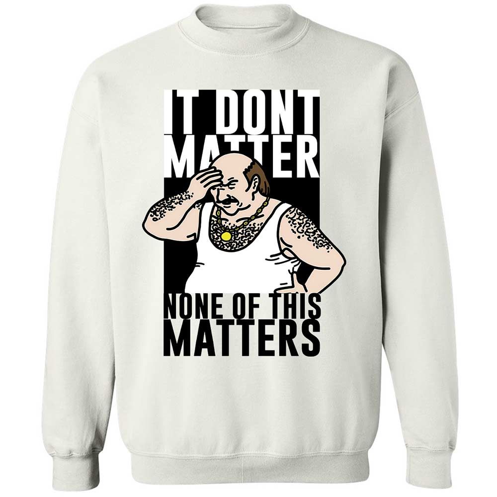 It Don't Matter - White - 1