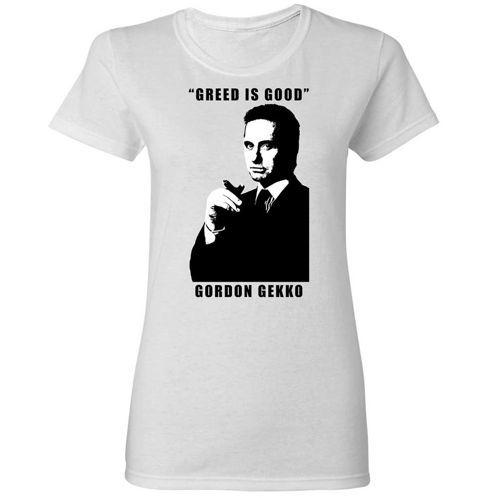 Greed is good - White - 1