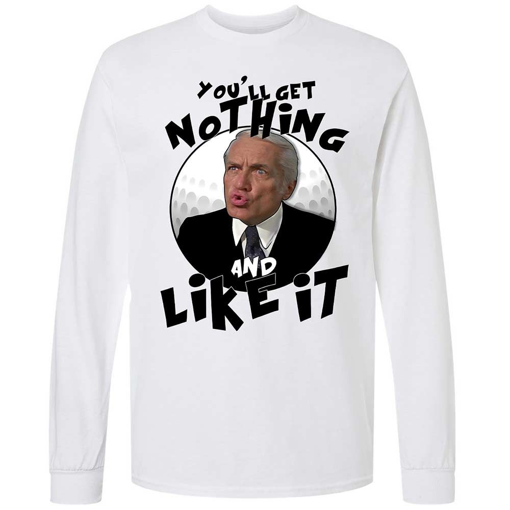 You'll get nothing and like it - White - 1