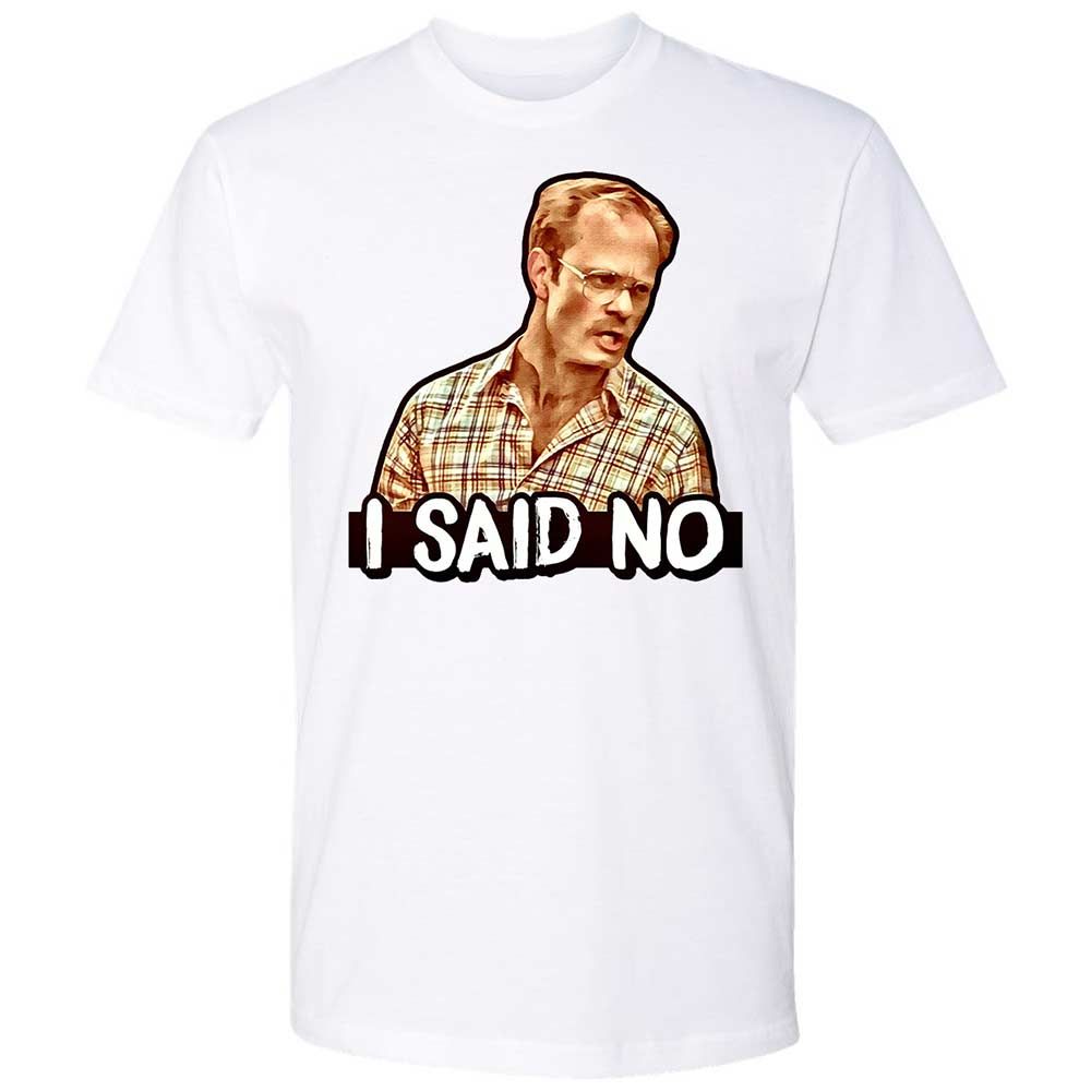 I Said No - White - 1