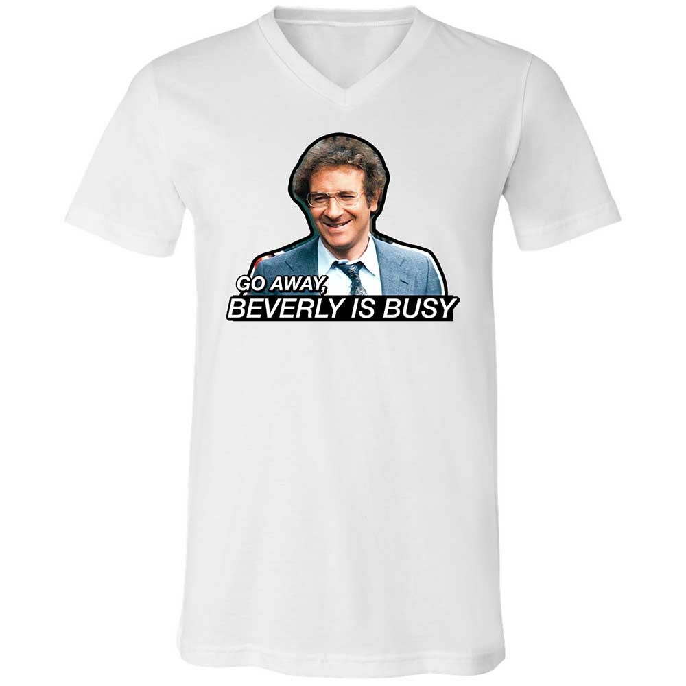 Go Away, Beverly is Busy - White - 1