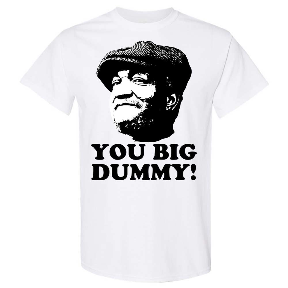 You Big Dummy - White - 1