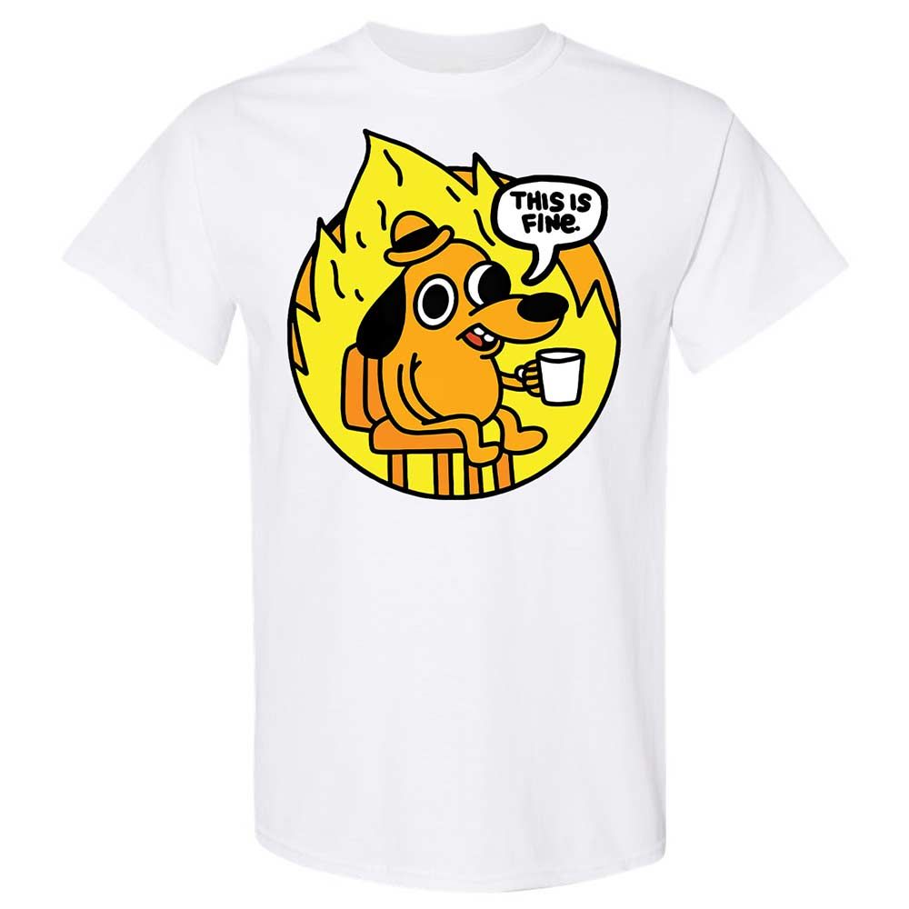 This is Fine - White - 1