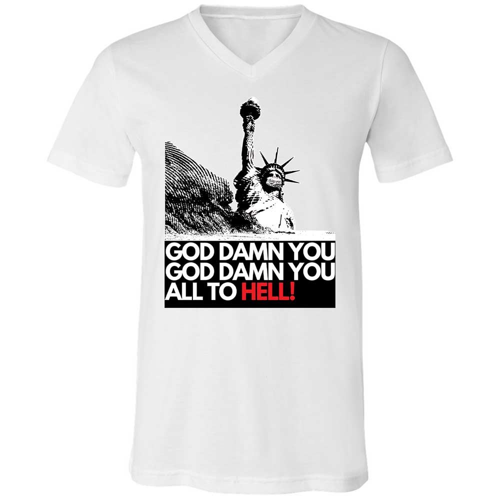 God damn you all to hell! - White - 1