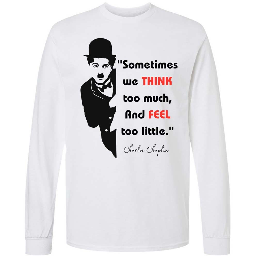 Sometimes we think too much - White - 1