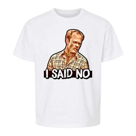 I Said No - White - 1