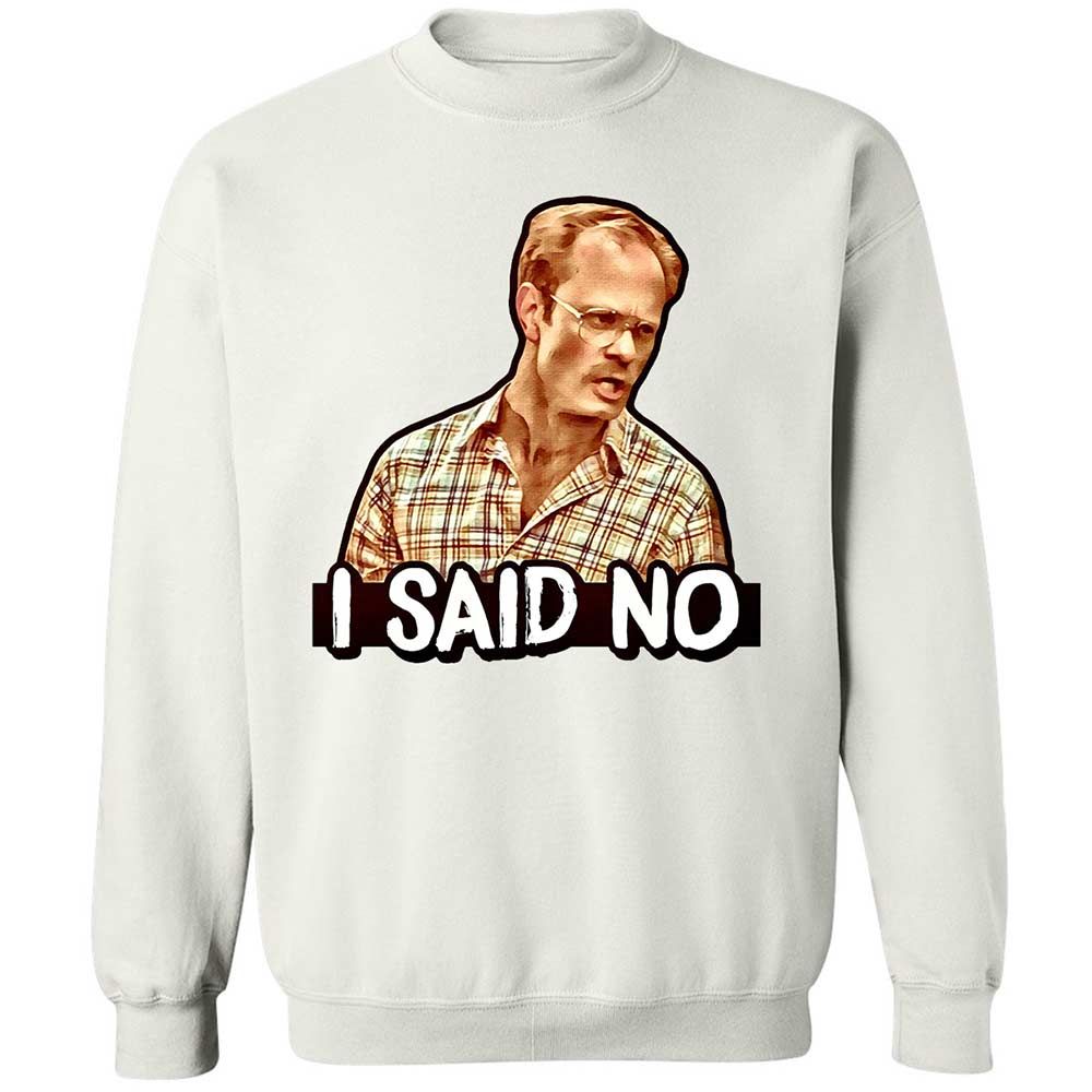 I Said No - White - 1