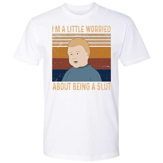 I'm a Little Worried About Being a Slut - White - 1