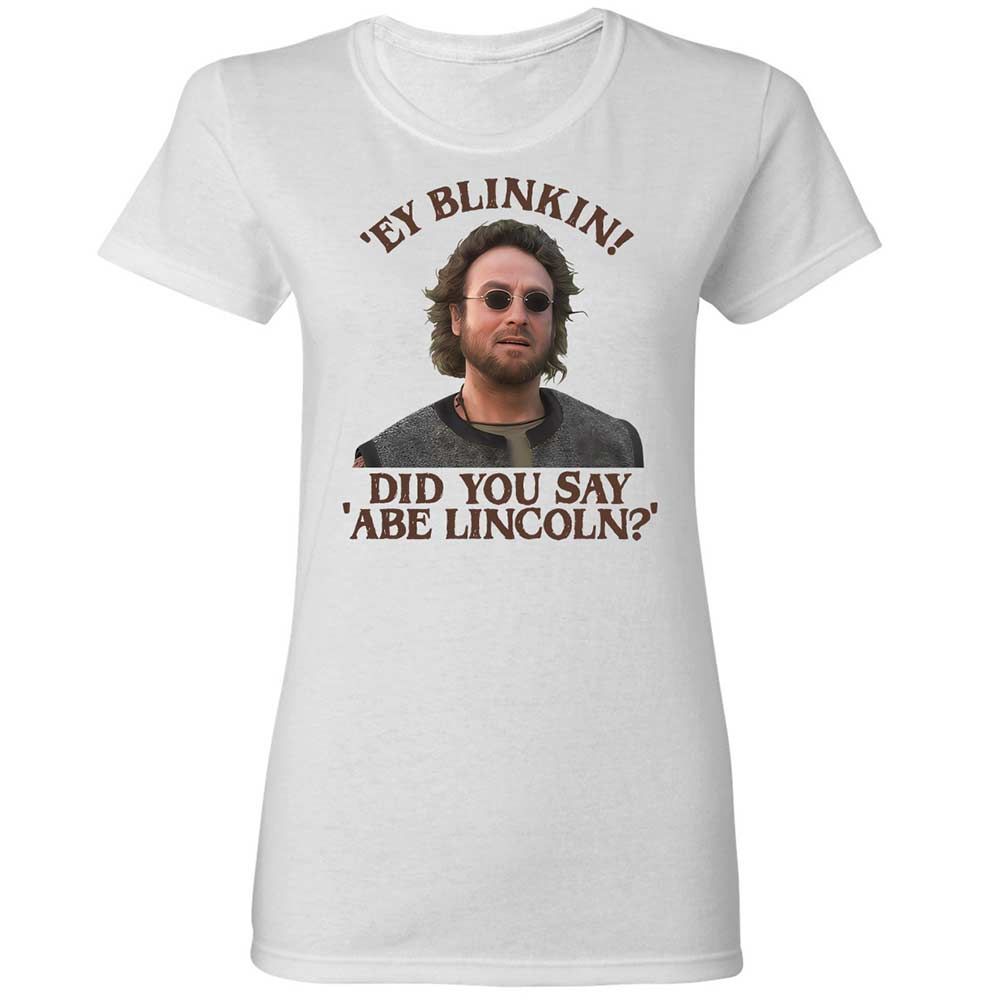 Did You Say Abe Lincoln - White - 1