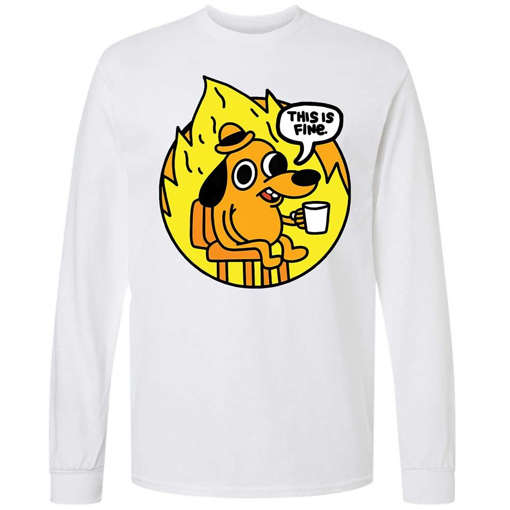 This is Fine - White - 1
