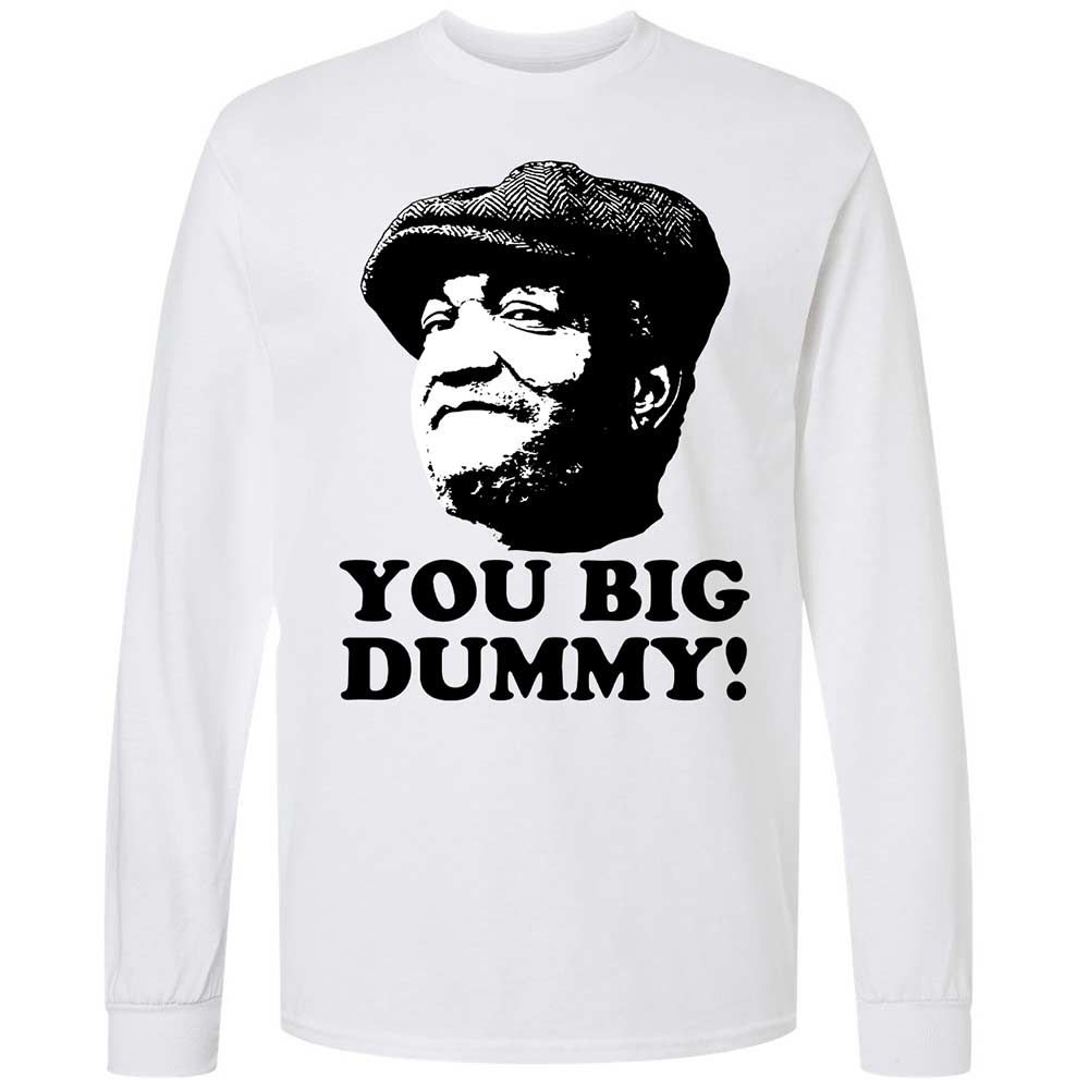 You Big Dummy - White - 1
