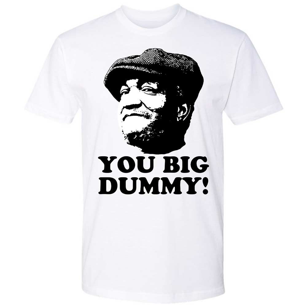 You Big Dummy - White - 1