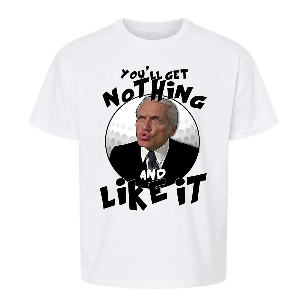 You'll get nothing and like it - White - 1