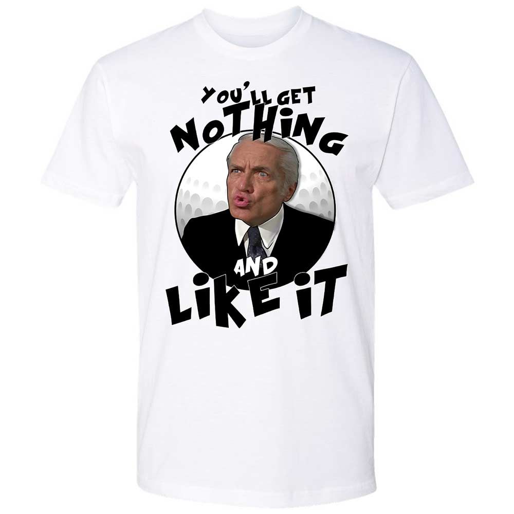 You'll get nothing and like it - White - 1