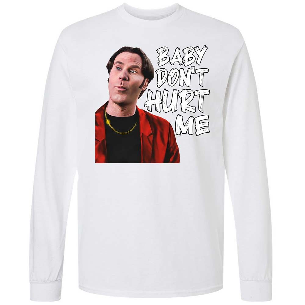 Baby Don't Hurt Me - White - 1