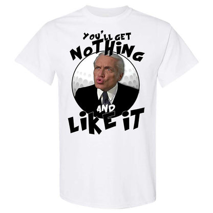 You'll get nothing and like it - White - 1