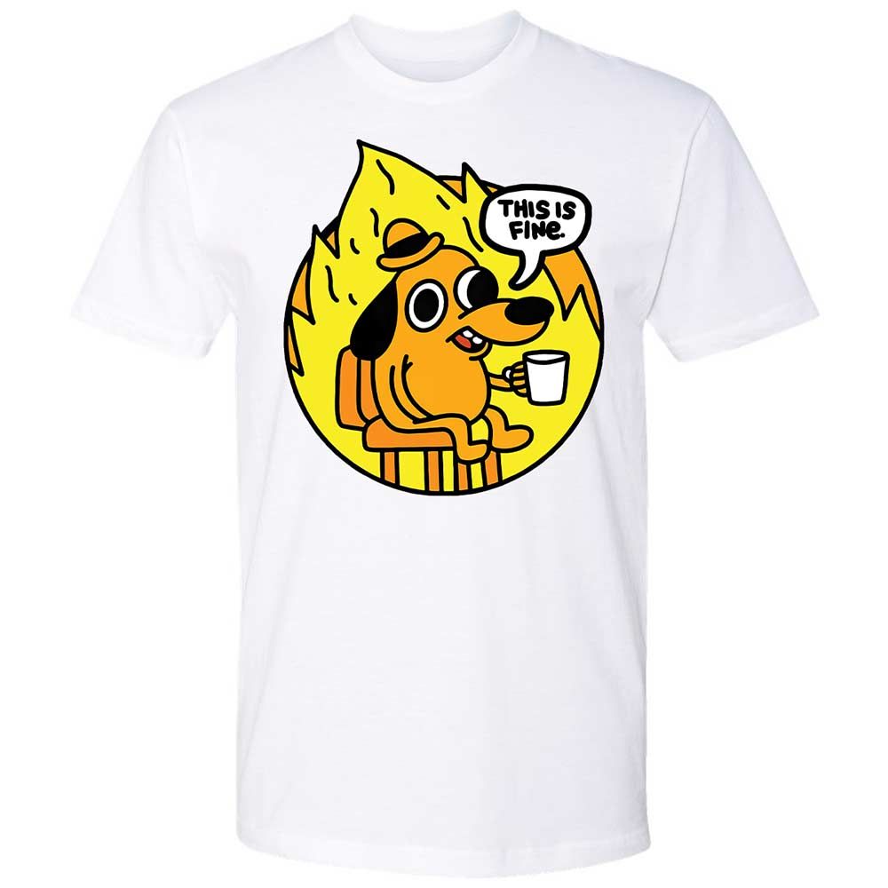This is Fine - White - 1
