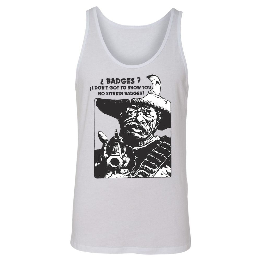 We Don't Need No Stinkin' Badges! - White - 1