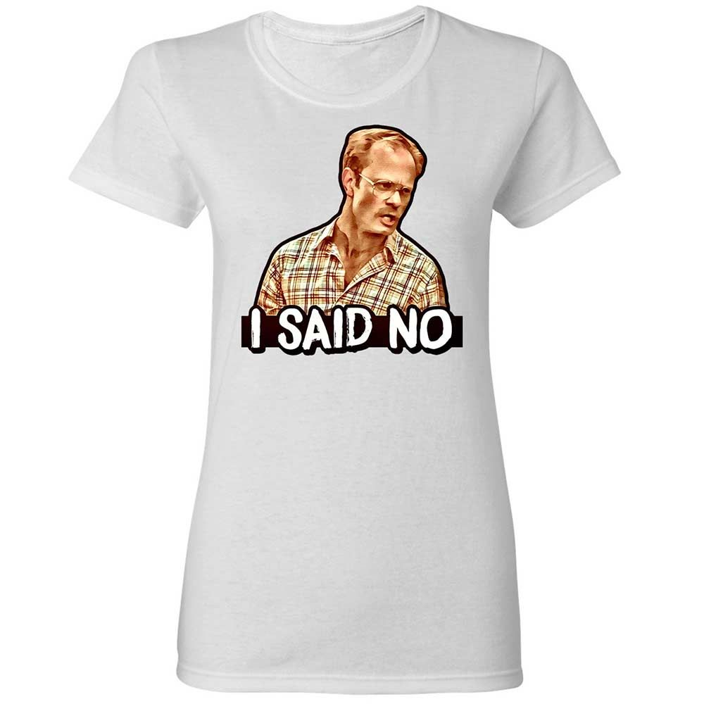 I Said No - White - 1