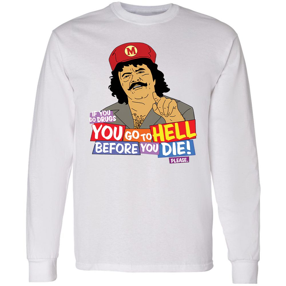 If you do drugs, you go to high - White - 1