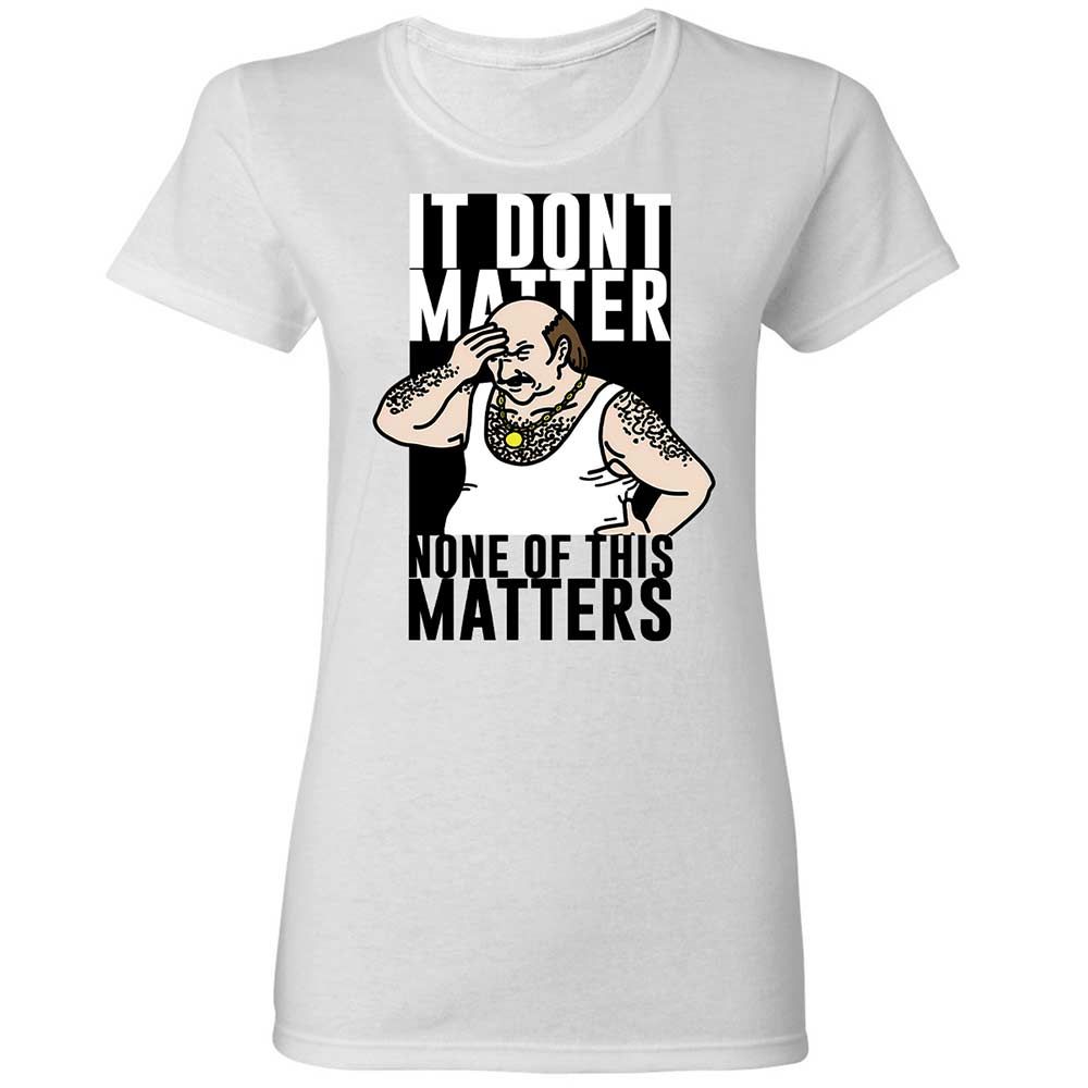 It Don't Matter - White - 1