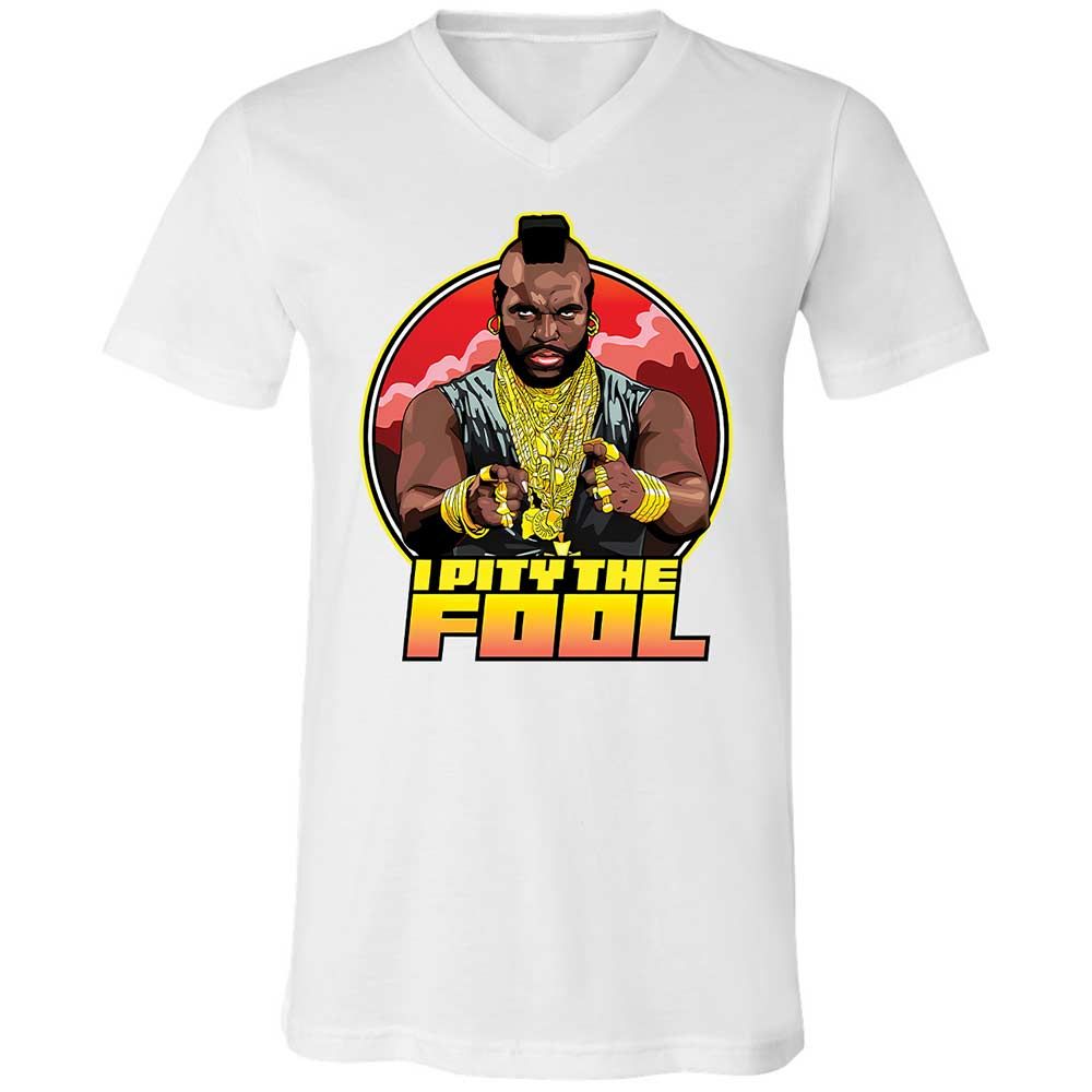 I Pity the Fool - White - 1