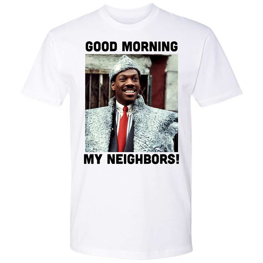 Good Morning My Neighbors - White - 1