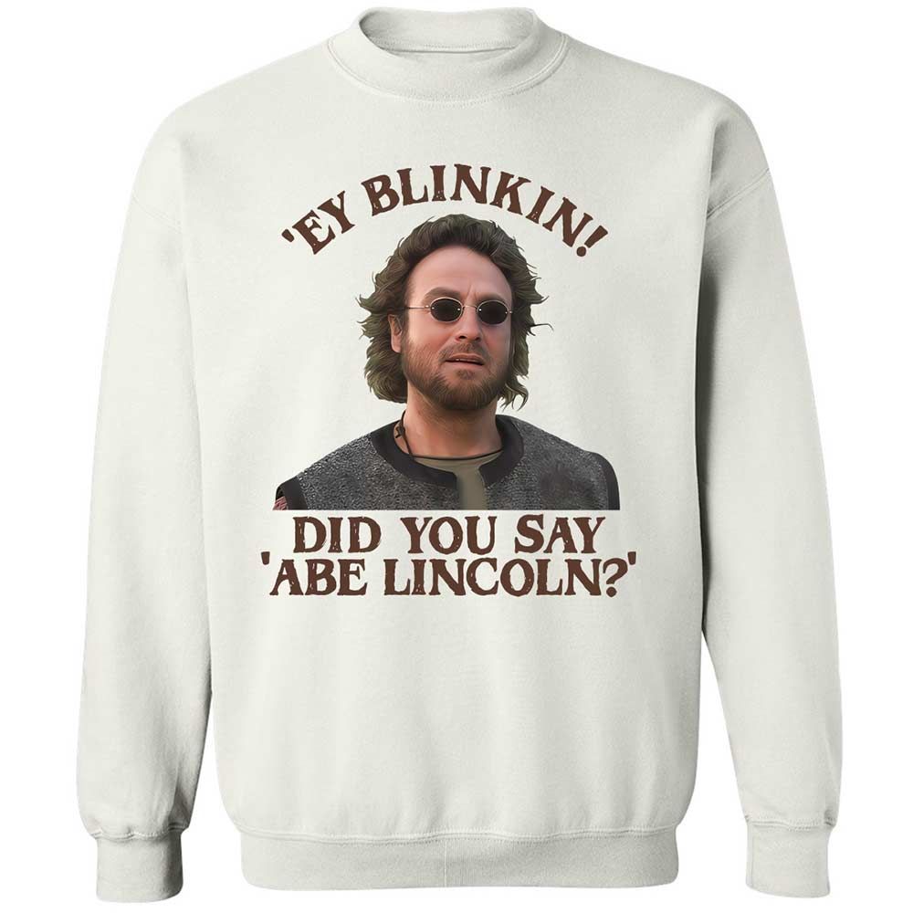 Did You Say Abe Lincoln - White - 1