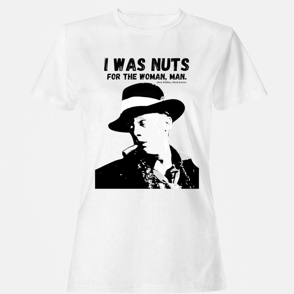 I was nuts for the woman, man - White - 1