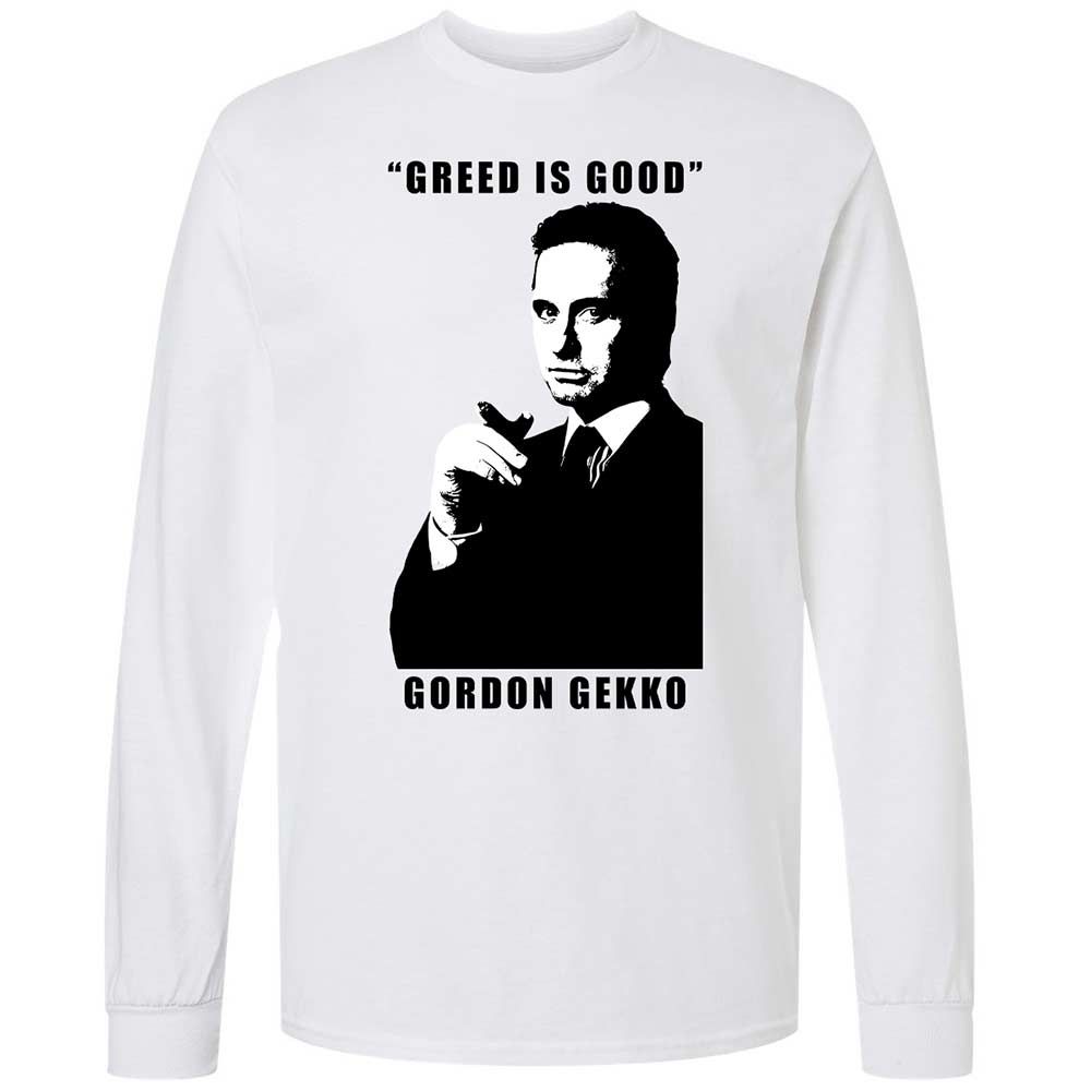 Greed is good - White - 1