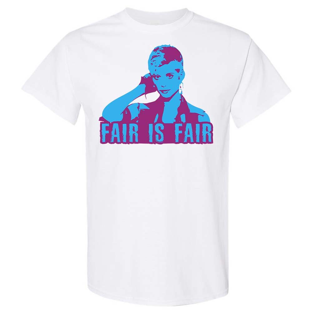 Fair is Fair - White - 1