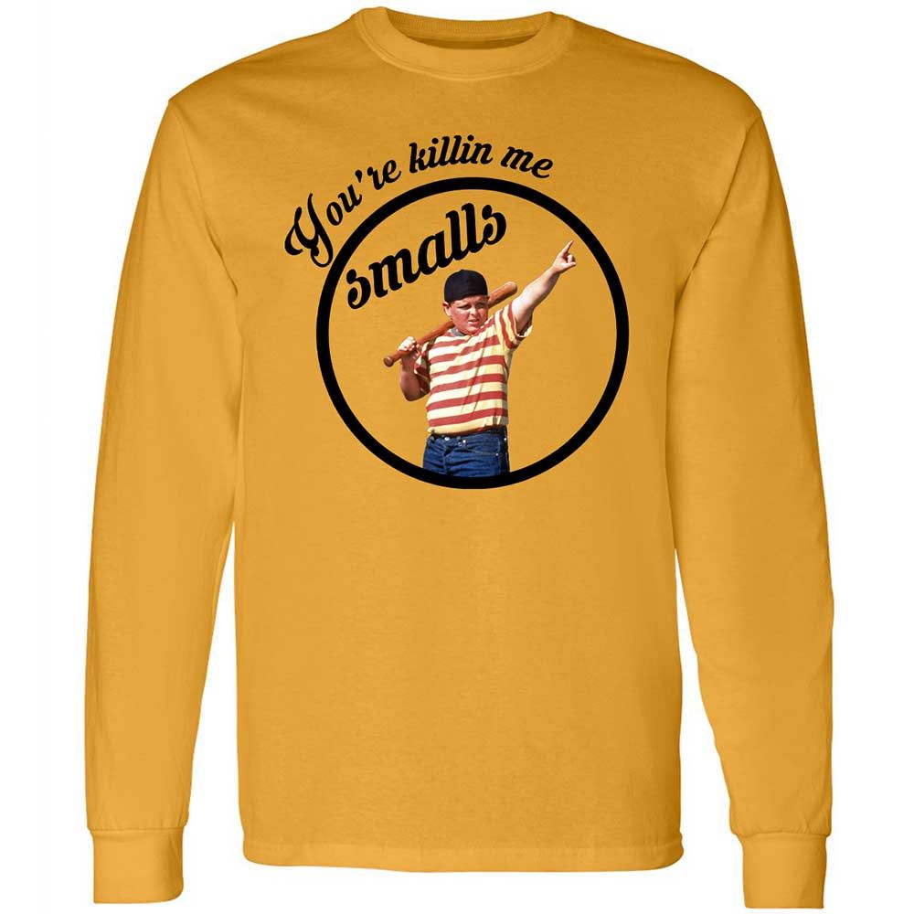 You’re killing me, Smalls - Gold - 10