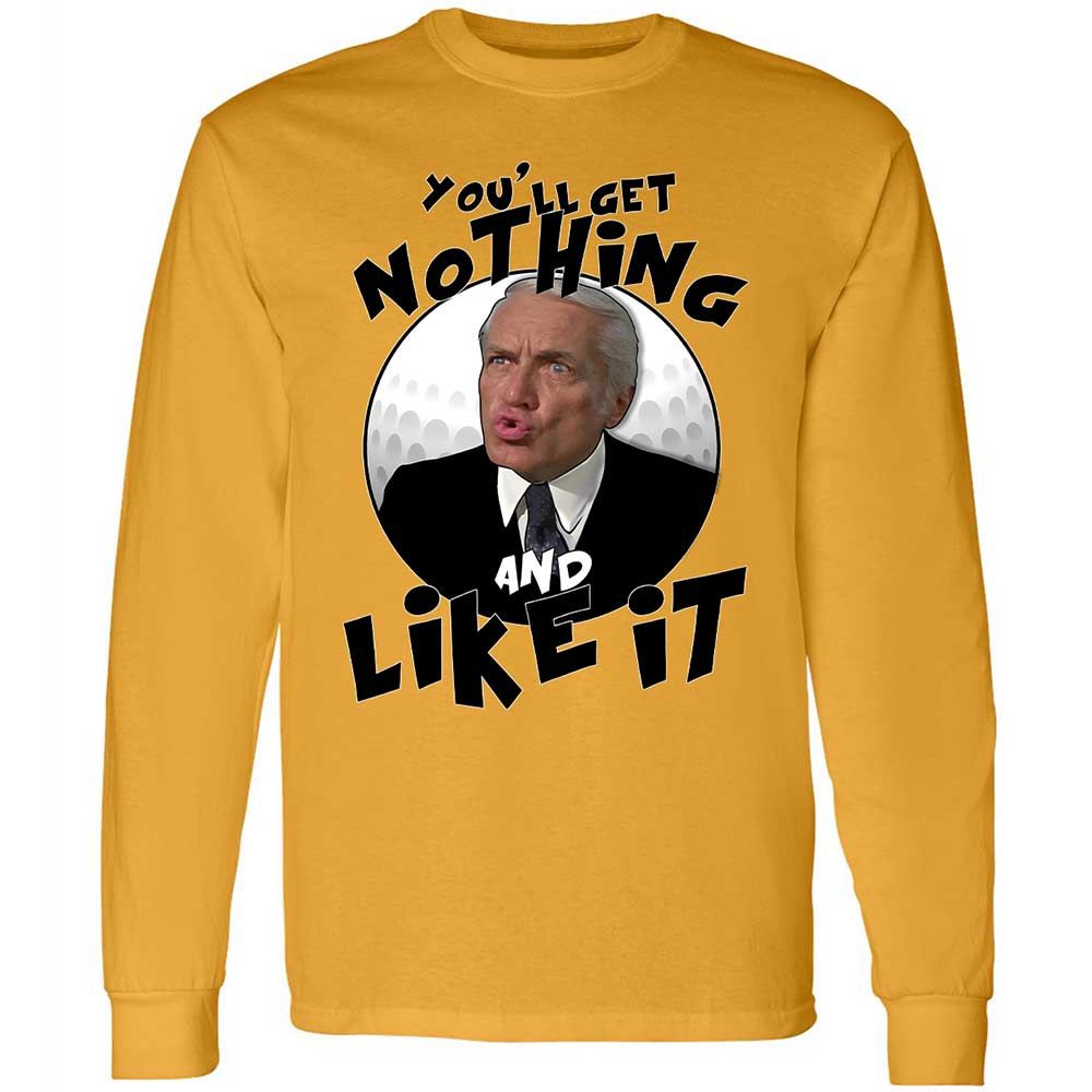 You'll get nothing and like it - Gold - 10