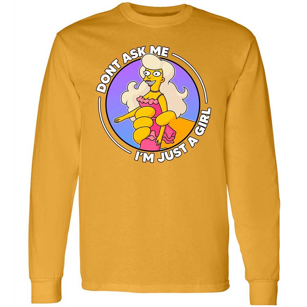 Don't Ask Me I'm Just A Girl - Gold - 10