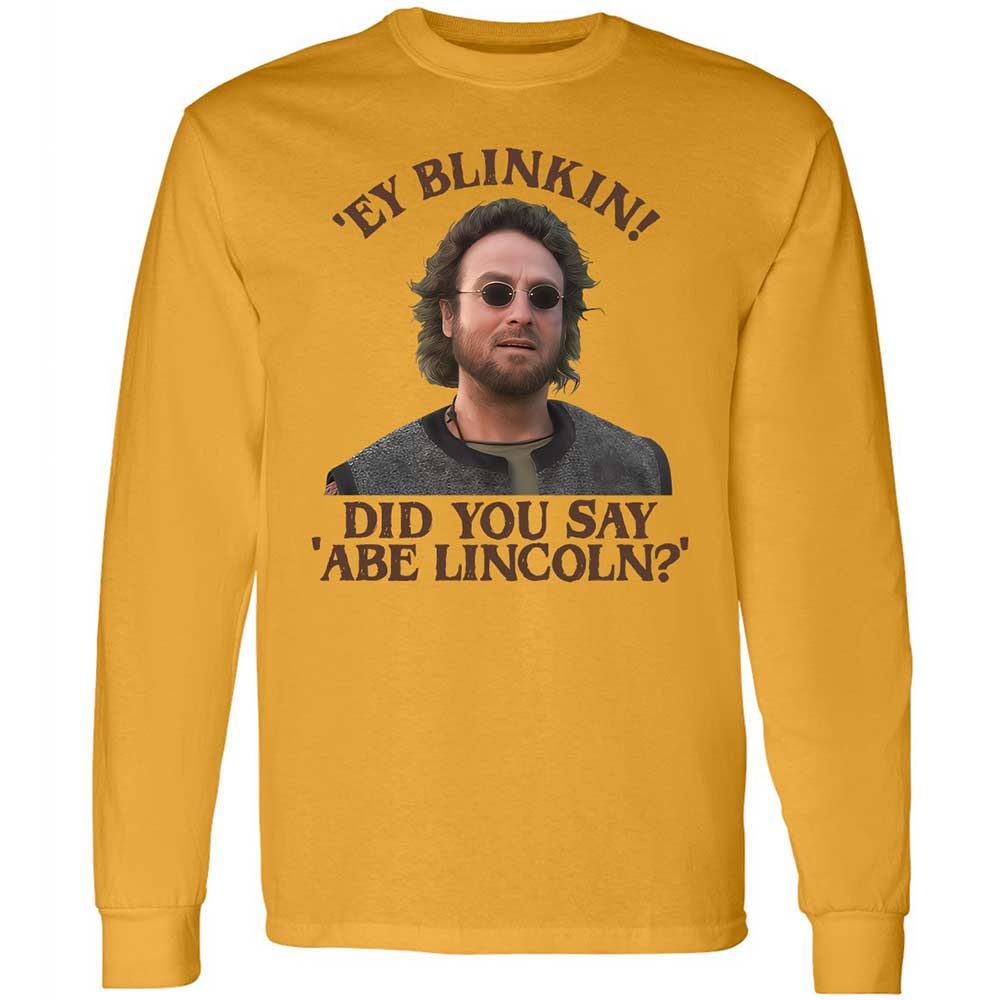 Did You Say Abe Lincoln - Gold - 10