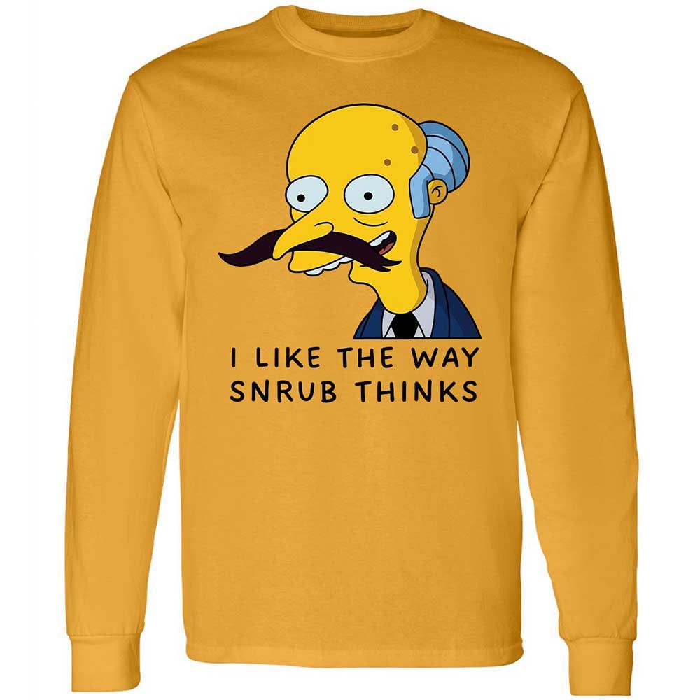 I Like the Way Snrub Thinks - Gold - 10