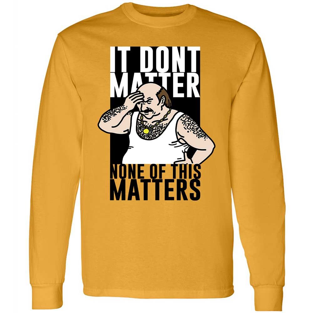It Don't Matter - Gold - 10