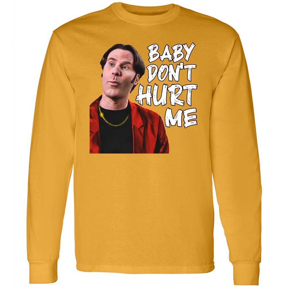Baby Don't Hurt Me - Gold - 10