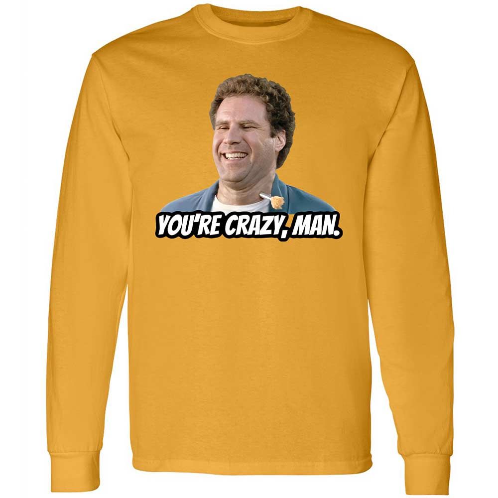 You're crazy, man - Gold - 10