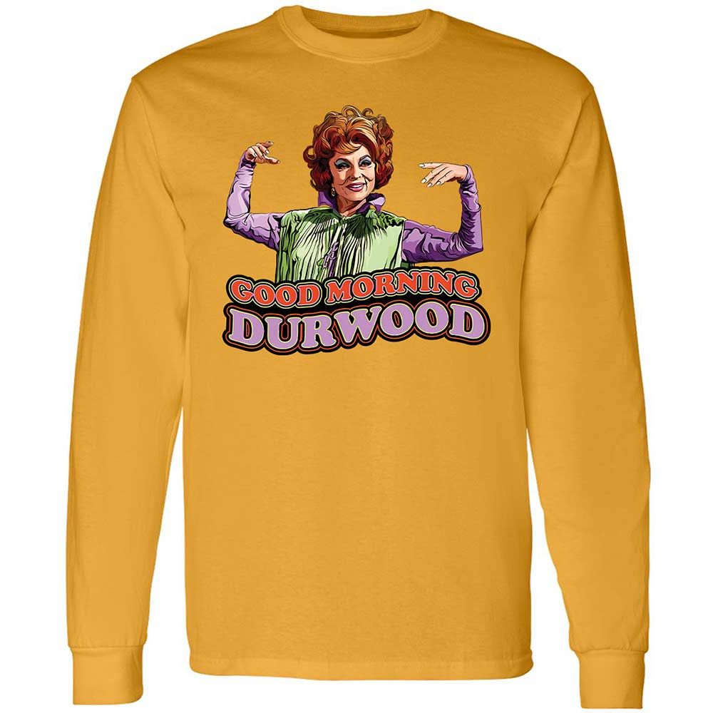 Good Morning Durwood - Gold - 10