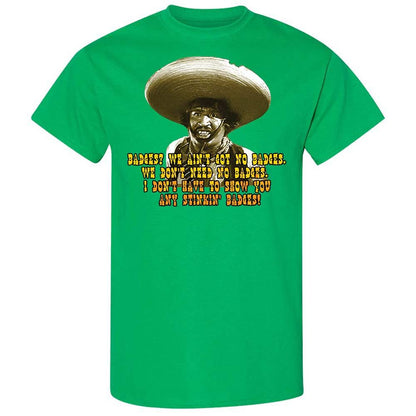 Ain't Got No Stinking Badges - Irish Green - 10