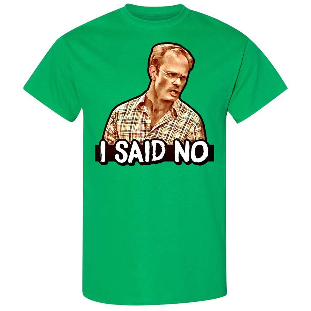 I Said No - Irish Green - 10
