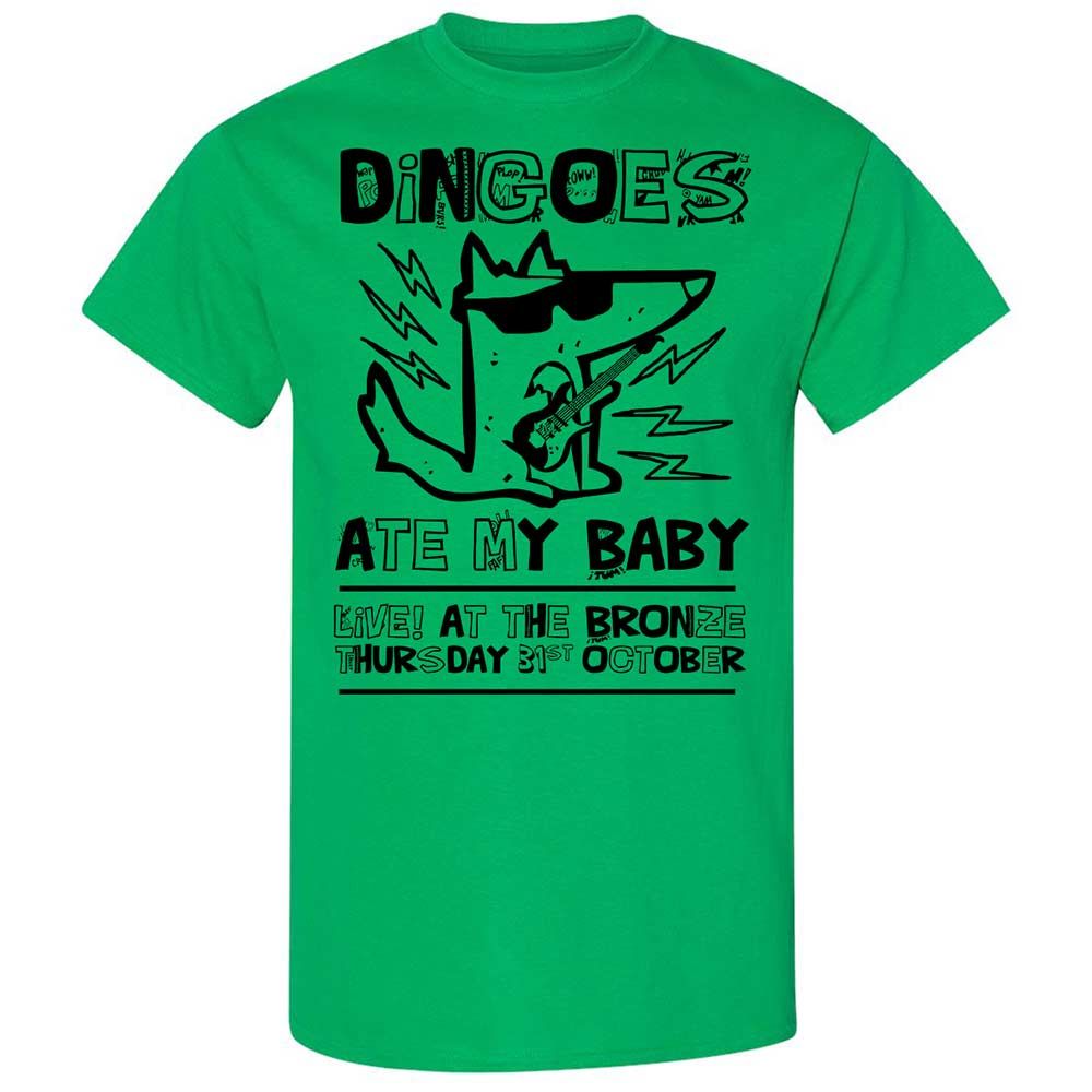 Dingoes Ate My Baby - Irish Green - 10