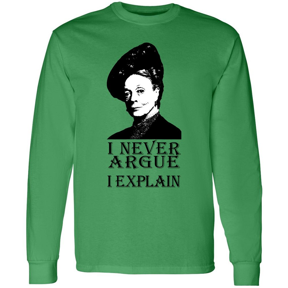 I never argue - Irish Green - 10