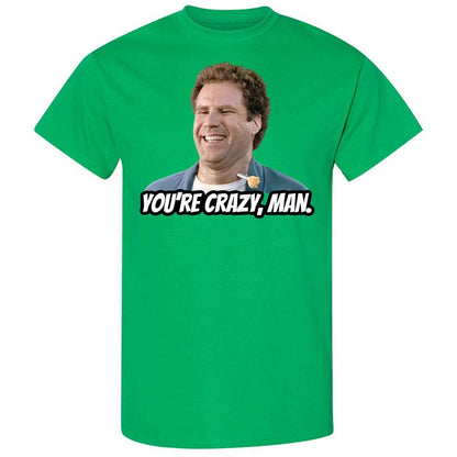 You're crazy, man - Irish Green - 10