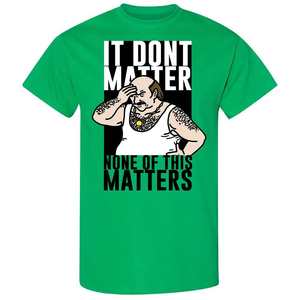 It Don't Matter - Irish Green - 10