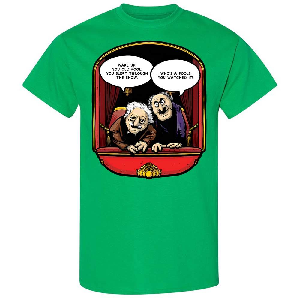 Statler and Waldorf (Wake Up) - Irish Green - 10