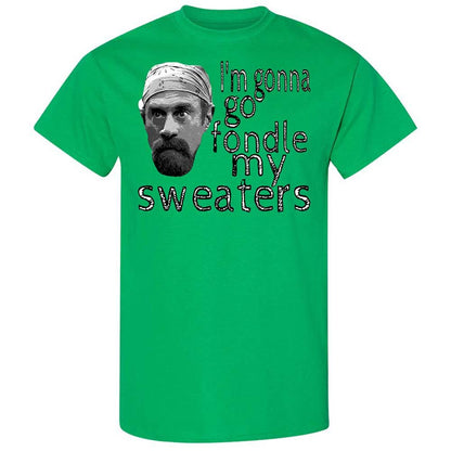 Fondle my sweaters - Irish Green - 10